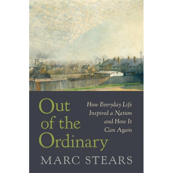 Pre-Owned Out of the Ordinary: How Everyday Life Inspired a Nation and How It Can Again (Hardcover) 0674743873 9780674743878