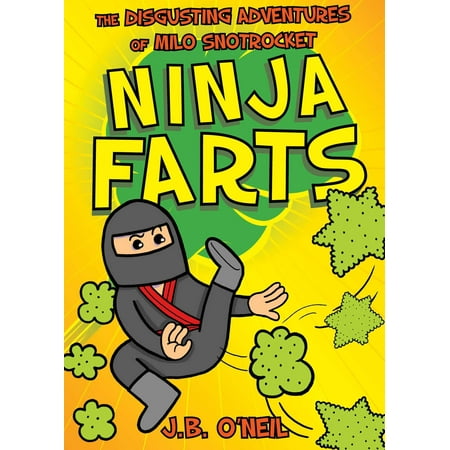 Ninja Farts : The Disgusting Adventures of Milo