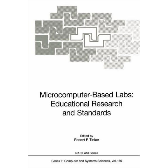 NATO Asi Subseries F: Microcomputer-Based Labs: Educational Research and Standards, Book 156, (Paperback)