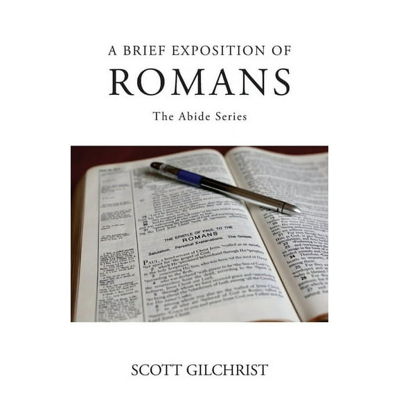 Abide A Brief Exposition of Romans, Book 1, (Paperback)