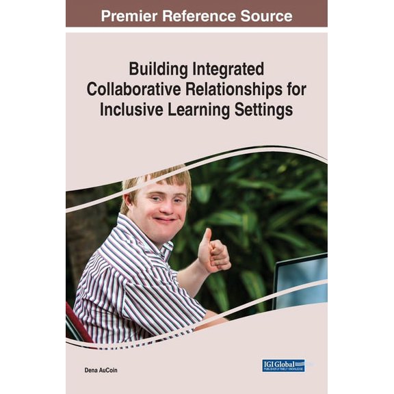 Building Integrated Collaborative Relationships for Inclusive Learning Settings (Hardcover)