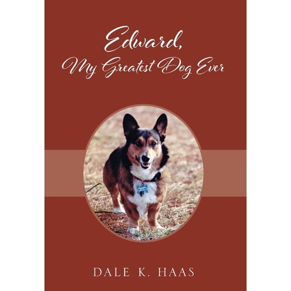 Edward, My Greatest Dog Ever, (Hardcover)