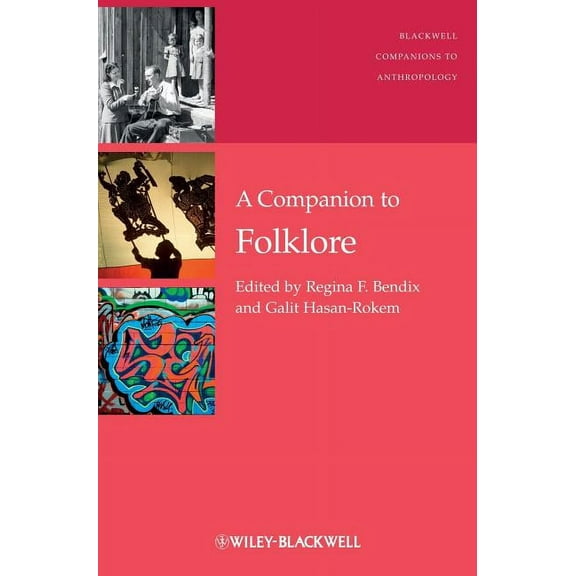 Wiley Blackwell Companions to Anthropology: Companion to Folklore (Hardcover)