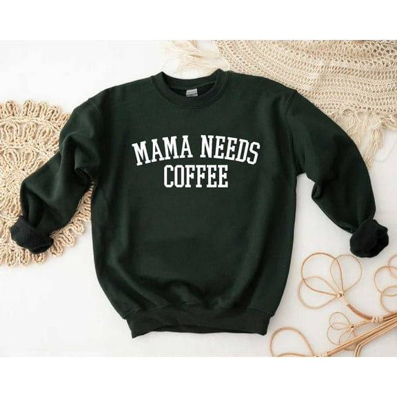Mama Needs Coffee Sweatshirt, Coffee Lover Mom Sweatshirt, Mothers Day Gift,Tired Moms Club Gift,Mom Gift,Motherhood Shirt,New Mom Tee Tshirt All Size S-5XL