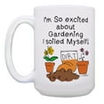 thumbnail image 2 of ThisWear Gardening Mug I'm So Excited About Gardening I Soiled Myself Garden Gifts for Women Gardening Gifts for Men Gardener Gift 15oz Coffee Mug, 2 of 4