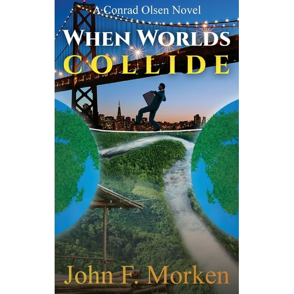 When Worlds Collide: A Conrad Olsen Novel, (Hardcover)