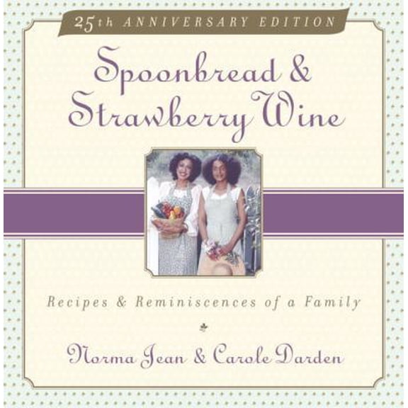 Pre-Owned Spoonbread & Strawberry Wine: Recipes and Reminiscences of a Family (Paperback) 0385472706 9780385472708