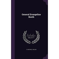 General Evangeline Booth (Hardcover)
