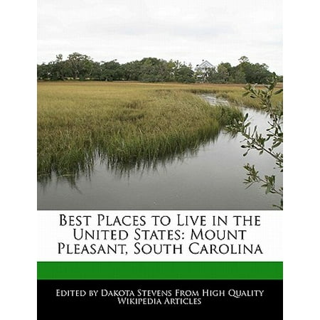 Best Places to Live in the United States : Mount Pleasant, South (50 Best Places To Live In Uk)