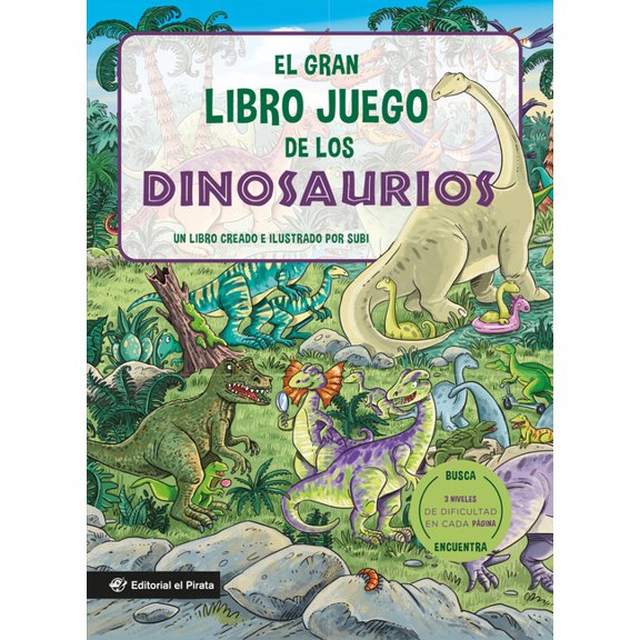 El Gran Libro Juego El Gran Libro Juego de Los Dinosaurios / The Big Game Book of Dinosaurs (Spanish Edition): Busca Y Encuentra Dinosaurios, (Board Book)