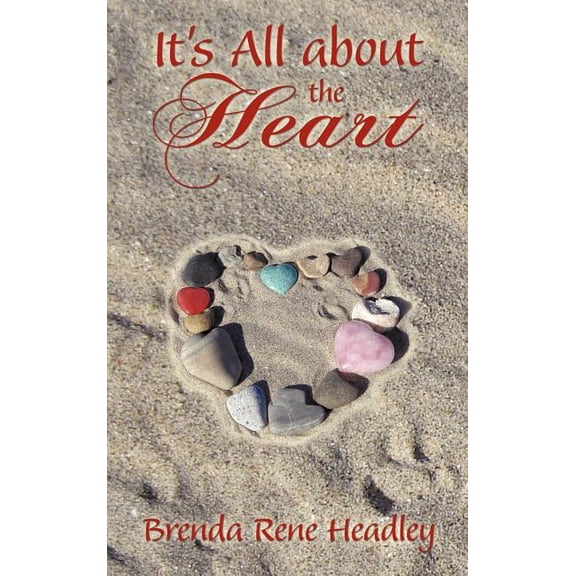 It's All about the Heart, (Hardcover)