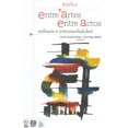 thumbnail image 1 of Entre Artes Entre Actos Ecfrasis e Intermedialidad Bonilla Artigas Editores 9786077588405, 1 of 2