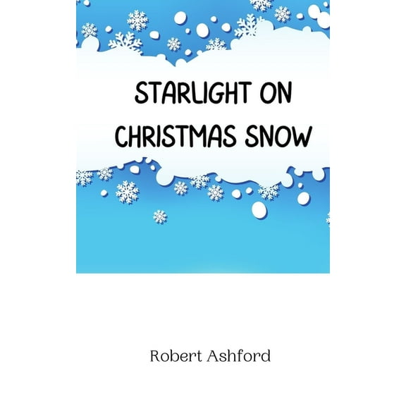 Starlight on Christmas Snow, (Paperback)