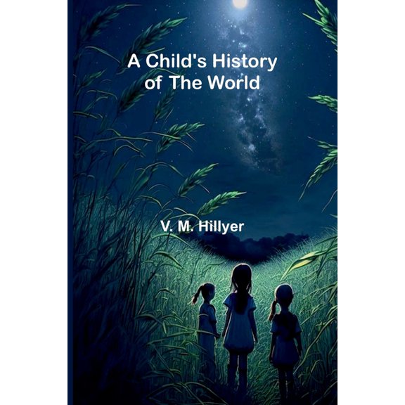 A Child's History of the World, (Paperback)