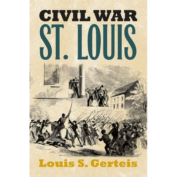 Modern War Studies Civil War St. Louis, (Paperback)