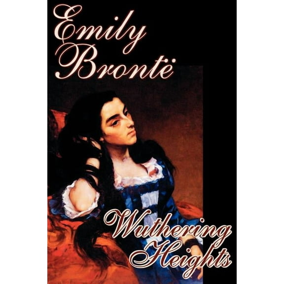 Wuthering Heights by Emily Bronte, Fiction, Classics, (Paperback)