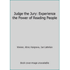 Judge the Jury: Experience the Power of Reading People (Paperback - Used) 0787266191 9780787266196