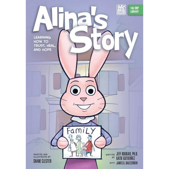 Alina's Story: Learning How to Trust, Heal, and Hope (The ORP Library) (Paperback)