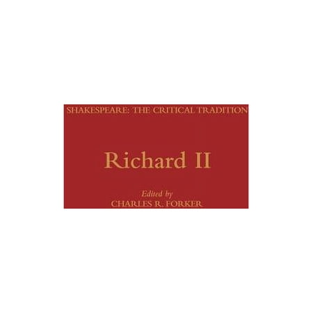 Shakespeare: The Critical Tradition: Richard II (Hardcover)