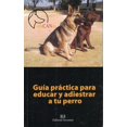 thumbnail image 1 of Guia Practica P/Educar Y Adiestrar EDITORIAL JUVENTUD 9786077633457, 1 of 2