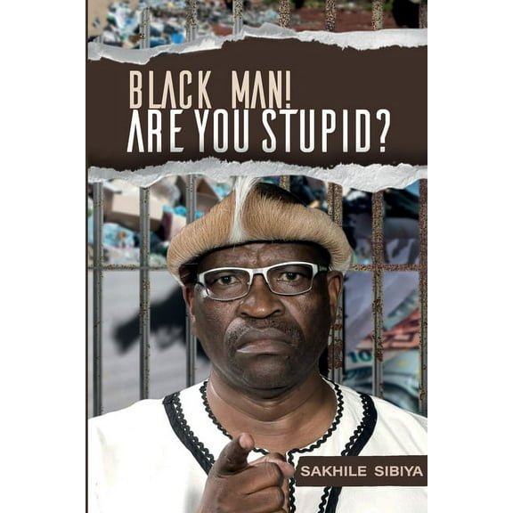Black Man! Are Your Stupid? (Paperback)