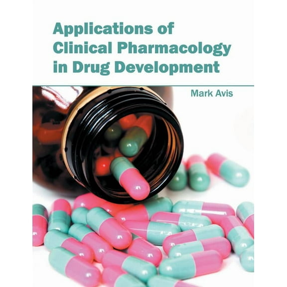 Applications of Clinical Pharmacology in Drug Development, (Hardcover)