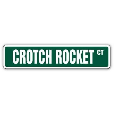 CROTCH ROCKET Street Sign bike fast super motorcycle rider | Indoor/Outdoor |  18