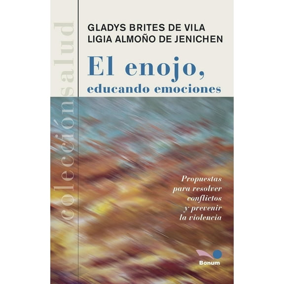 El enojo: educando emociones, (Paperback)