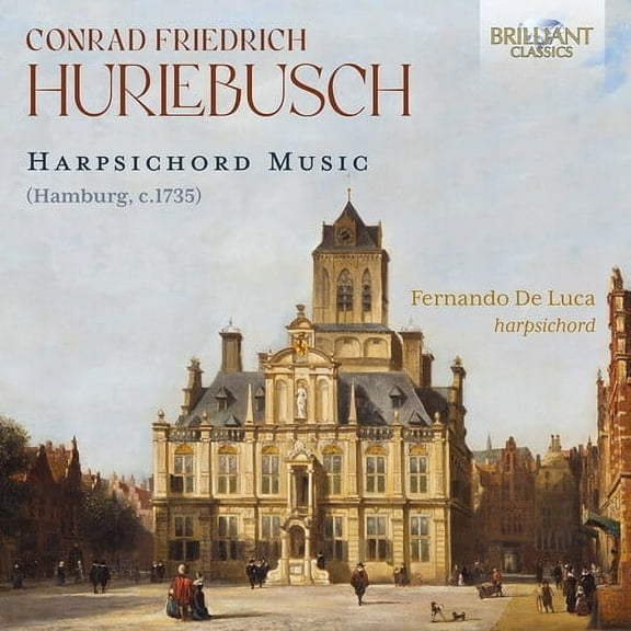Hurlebusch / de Luca,Fernando - Hurlebusch: Harpsichord Music - Music & Performance - CD