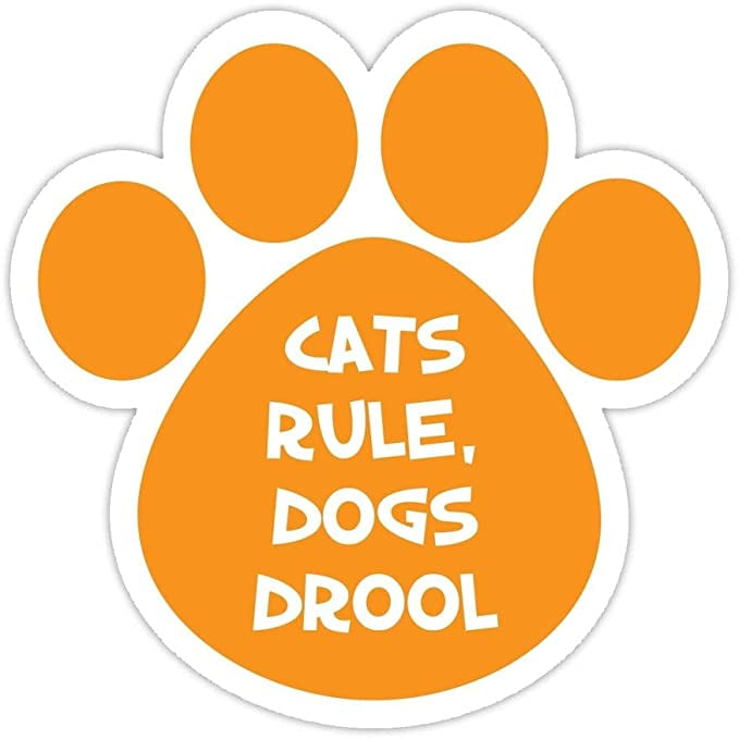 Cats Rule Dogs Drool Bumper Sticker Vinyl Decal 5"X 5"