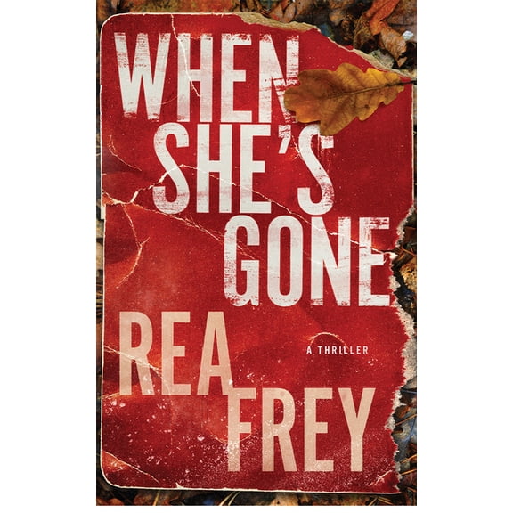 When She's Gone: A Thriller, (Paperback)