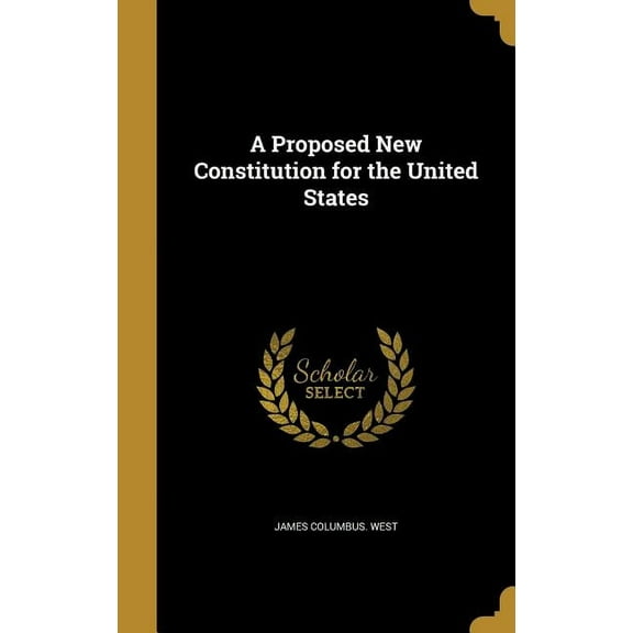 A Proposed New Constitution for the United States (Hardcover)