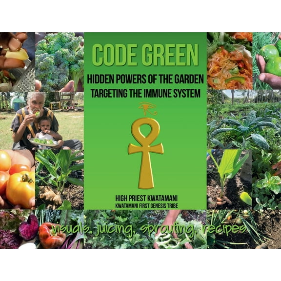 Code Green: Hidden Powers of the Garden Targeting the Immune System, (Paperback)