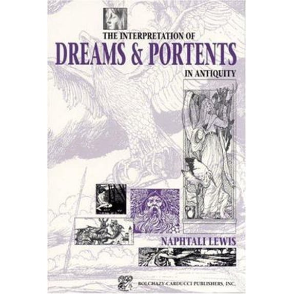 Pre-Owned The Interpretation of Dreams & Portents in Antiquity (Paperback) 0865162565 9780865162563