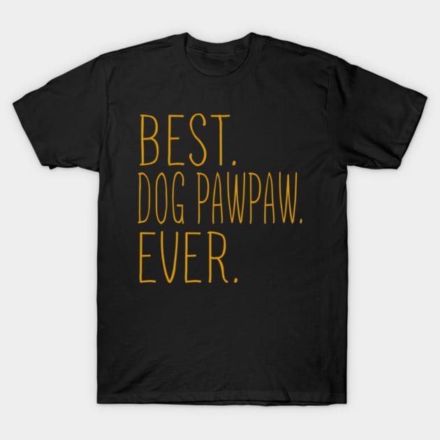 Best Dog Pawpaw Ever Cool Pet Lover Grandparent Graphic G051 Unisex T-Shirt, Up to 5XL