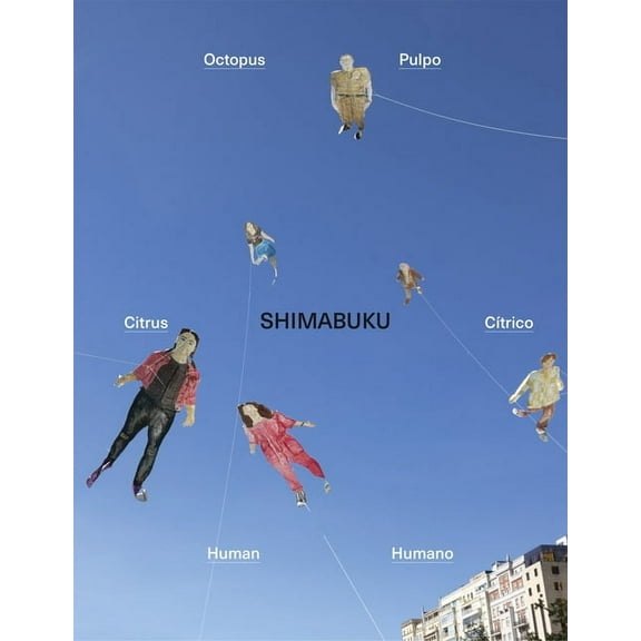 Shimabuku: Octopus, Citrus, Human, (Paperback)