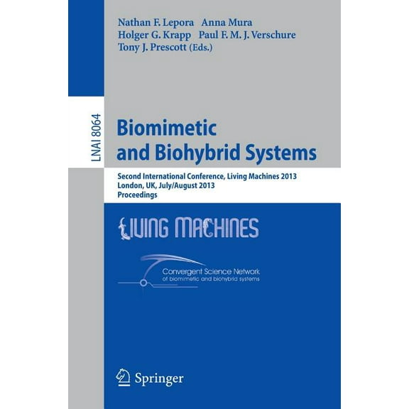 Biomimetic and Biohybrid Systems: Second International Conference, Living Machines 2013, London, Uk, July 29 -- August 2, (Paperback)