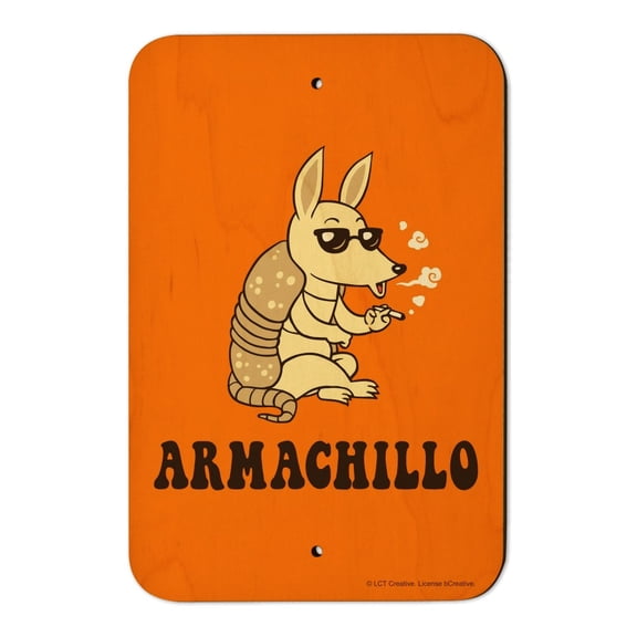 Armachillo Armadillo Chilling Funny Humor Home Business Office Sign