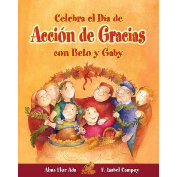 Pre-Owned Celebra El Día de Acción de Gracias Con Beto Y Gaby (Paperback) 1631138812 9781631138812