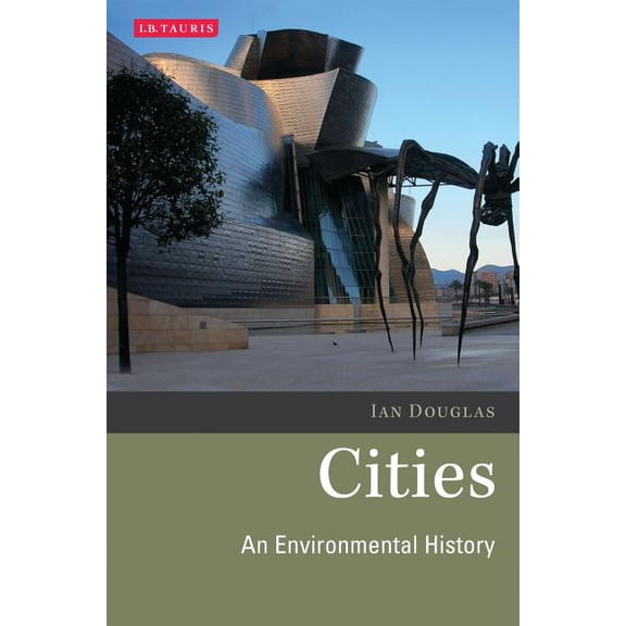 Environmental History and Global Change Cities An Environmental History, Book 05, (Paperback)