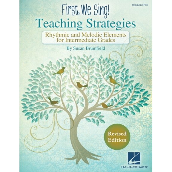 First We Sing! Susan Brumfield Teaching Strategies Revised Edition Rhythmic and Melodic Elements for Intermediate Grades, (Paperback)