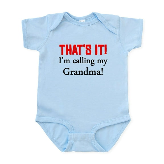 CafePress - Thats It! Im Calling My Grandma Body Suit - Baby Light Bodysuit, Size Newborn - 24 Months