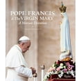 thumbnail image 2 of Pope Francis and the Virgin Mary : A Marian Devotion (Hardcover), 2 of 2
