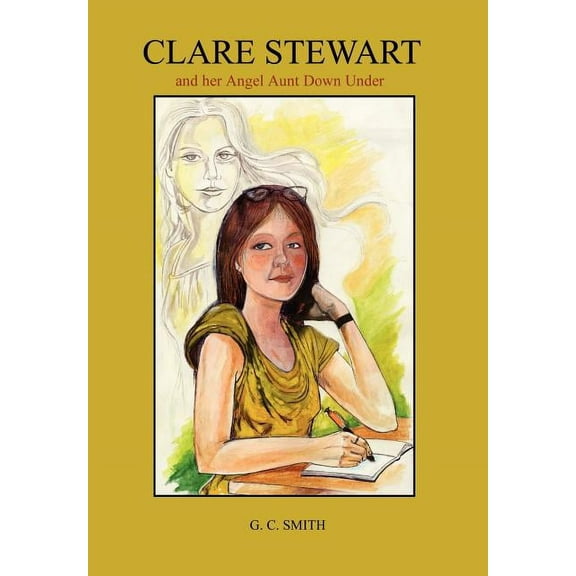 Clare Stewart: and her Angel Aunt Down Under (Hardcover)