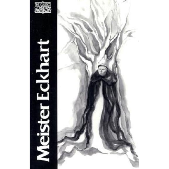 Classics of Western Spirituality (Paperb Meister Eckhart, Vol. 2: The Essential Sermons, Commentaries, Treatises and Defense, (Paperback)