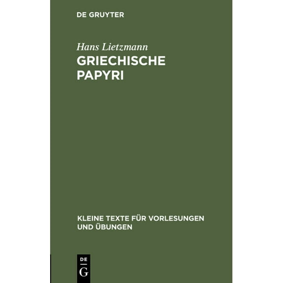 Kleine Texte Für Vorlesungen Und Übungen: Griechische Papyri (Hardcover)