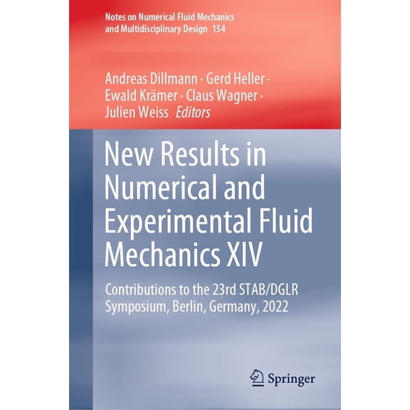 Notes on Numerical Fluid Mechanics and M New Results in Numerical and Experimental Fluid Mechanics XIV: Contributions to the 23rd Stab/Dglr Symposium, Berlin, Ge, Book 154, (Hardcover)