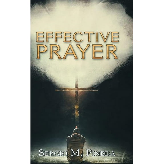 Effective Prayer (Hardcover)
