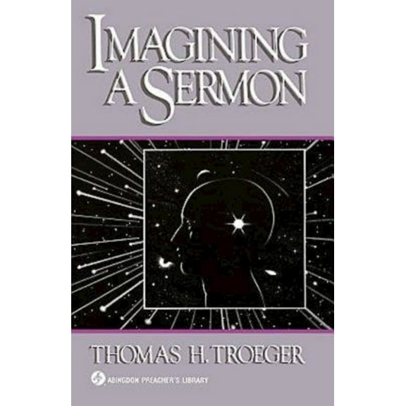 Pre-Owned Imagining a Sermon: (Abingdon Preacher's Library Series) (Paperback) 0687186943 9780687186945