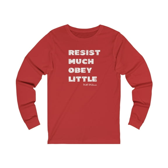 Resist Much Obey Little Long Sleeve T-Shirt, Walter Whitman Quote Shirt
